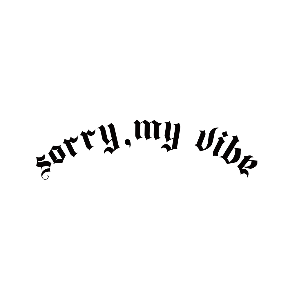 Aufkleber - „sorry , my vibe"